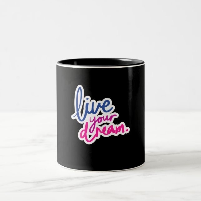 Live Your Dream 11 oz Two-Tone Mug (Center)