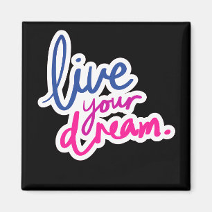 Live Your Dream 2 Inch Square Magnet