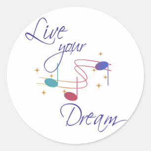 Live Your Dream Classic Round Sticker