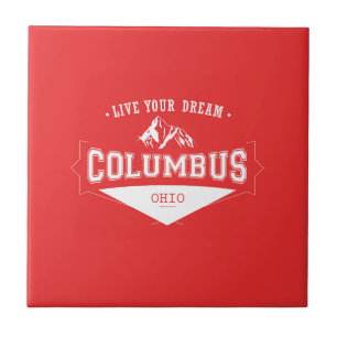 Live Your Dream Columbus Ohio Ceramic Tile