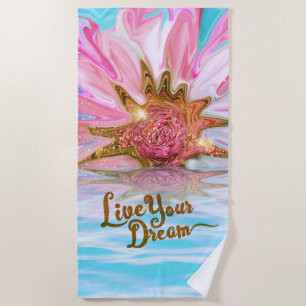 Live Your Dream - Rose Flower power Beach Towel