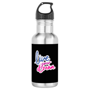 Live Your Dream Water Bottle