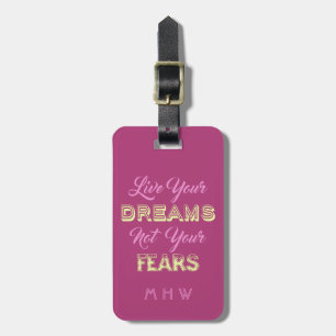 Live Your Dreams custom text & colour luggage tag