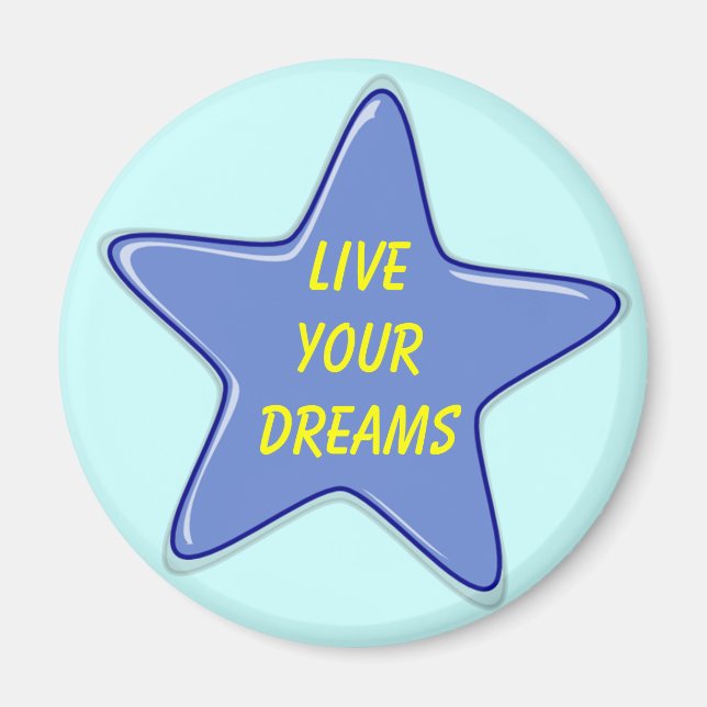 live your dreams magnet (Front)