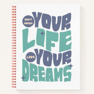 Live Your Dreams Spiral Notebook
