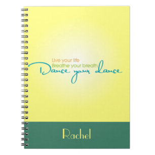 Live Your Life, Dance Your Dance Notebook