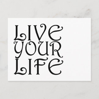 "Live Your Life" Postcard