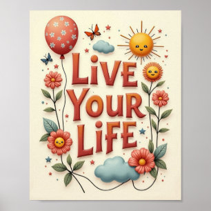 Live your life poster