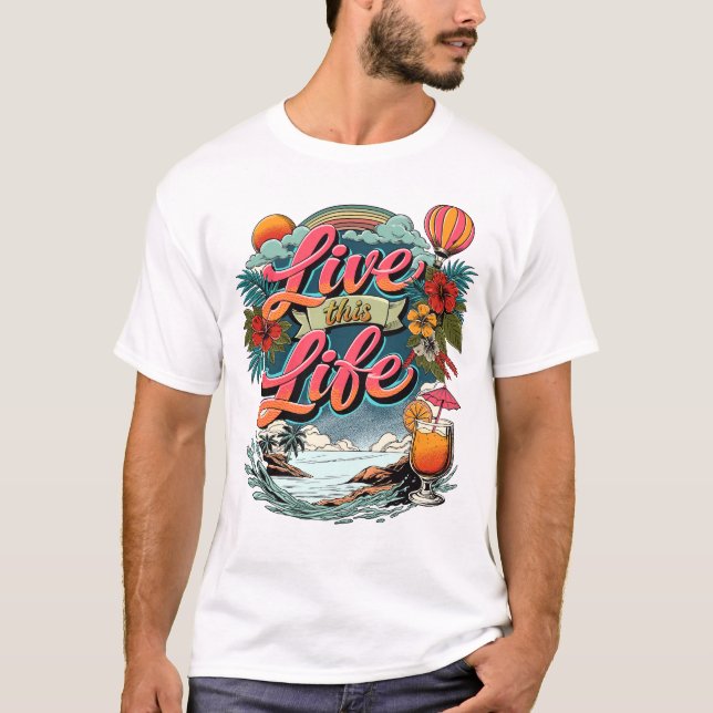 Live your life T-Shirt (Front)