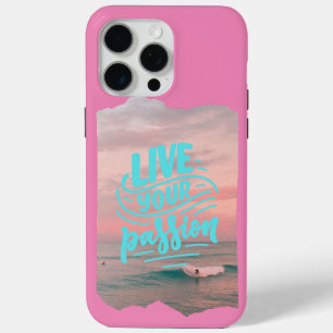 live your passion iPhone 15 pro max case