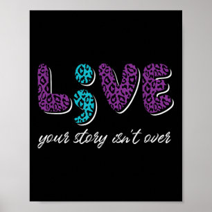 Live Your Story Isnt Over - Suicide Prevention Awa Poster