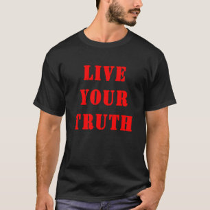 Live Your Truth T-Shirt