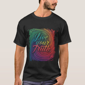 Live Your Truth T-Shirt
