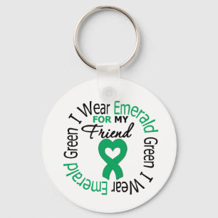Liver Cancer I Wear Emerald Green For My Friend Key Ring