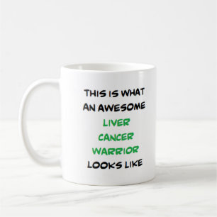 liver cancer warrior, awesome coffee mug