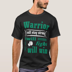 Liver Cancer Warrior I Will Stay Strong Will Fight T-Shirt