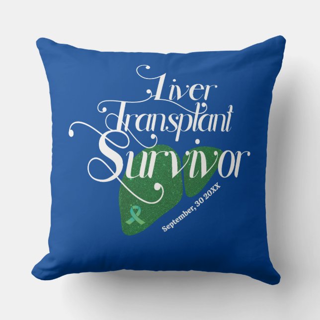 Liver Transplant Survivor Custom  Throw Pillow (Front)