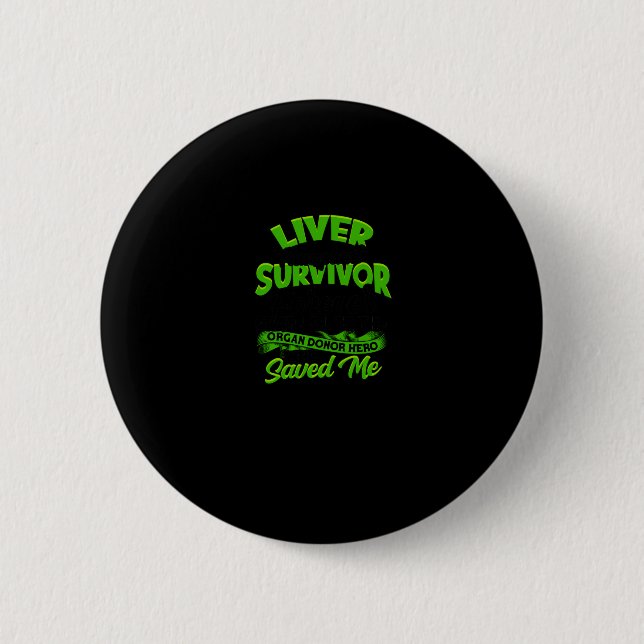 Liver Transplant Survivor Forever grateful to the 6 Cm Round Badge (Front)