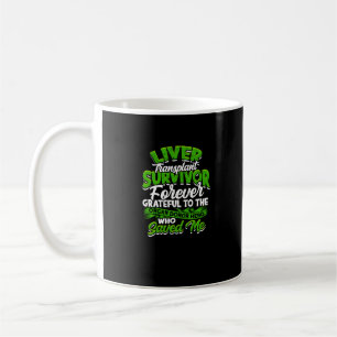 Liver Transplant Survivor Forever grateful to the Coffee Mug
