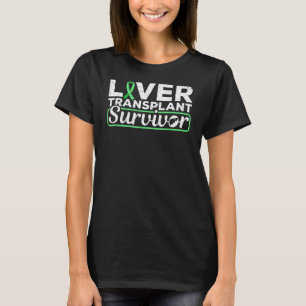 Liver Transplant Survivor Green Ribbon T-Shirt