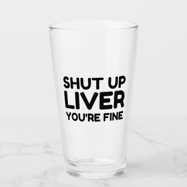 LIVER YOU'RE FINE GLASS (Front)