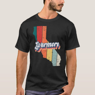 Livermore City Retro Vintage Hometown California T-Shirt