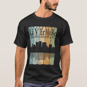 Livermore Periodic Table Elements Livermore Califo T-Shirt