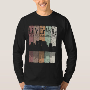 Livermore Periodic Table Elements Livermore Califo T-Shirt