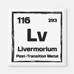 Livermorium (Lv) - Periodic Table of The Elements Magnet