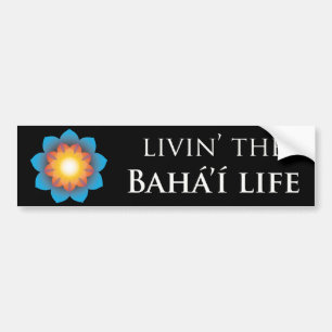 Livin' Bahá'í Life Bumper Sticker