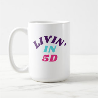 Livin' in 5D Mug