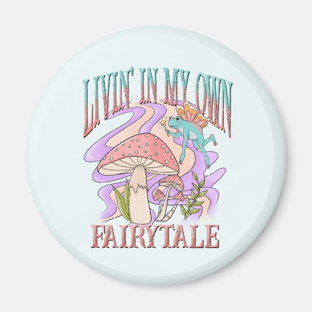 Livin’ In My Own Fairytale – Frog & Mushroom Magnet (Front)