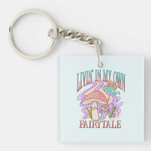Livin' In My Own Fairytale Key Ring