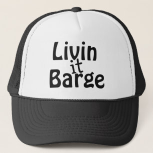 Livin it Barge Canal Boat Captain Trucker Hat