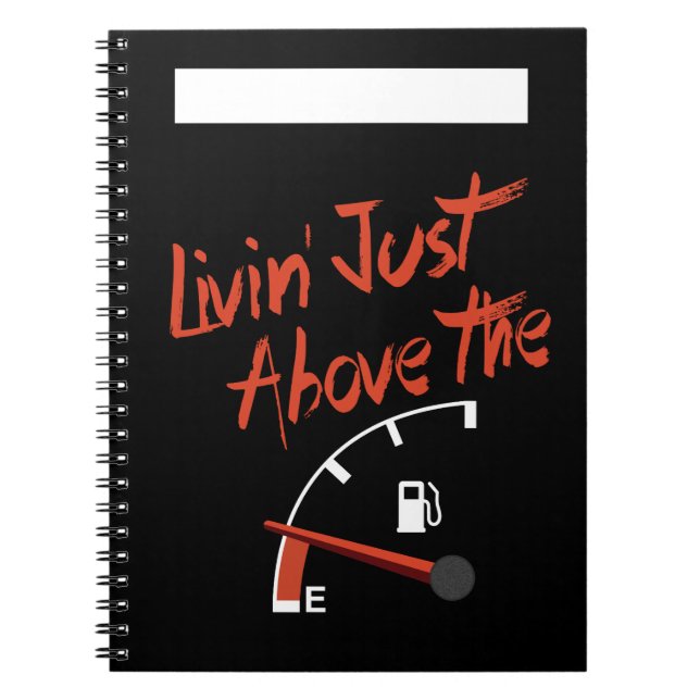 Livin’ Just Above the E Notebook (Front)