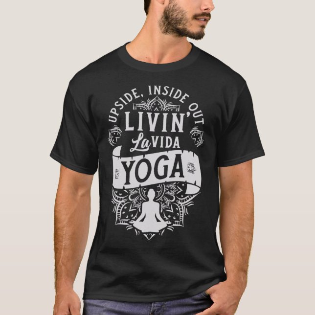 Livin' La Vida Yoga Fun  Exercise Yoga Namaste Wor T-Shirt (Front)