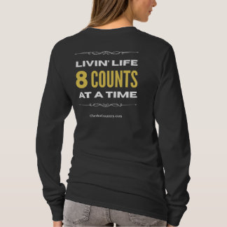 "Livin' Life 8 Counts at a Time" Long Sleeve T-Shirt