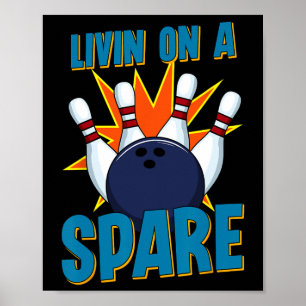 Livin' On A Spare Bowling For Bowler Cricket Tsman Poster