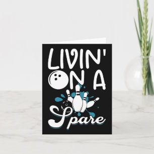 Livin' On A Spare Bowling Lover Card
