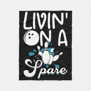 Livin' On A Spare Bowling Lover Fleece Blanket