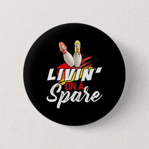 Livin On A Spare Bowling Shirt Funny Bowler Bowlin 6 Cm Round Badge