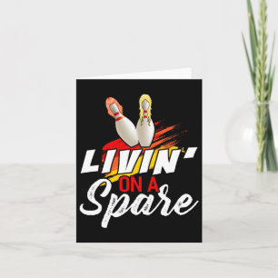 Livin On A Spare Bowling Shirt Funny Bowler Bowlin Card