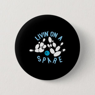 Livin On A Spare - Funny Bowler And Bowling 6 Cm Round Badge