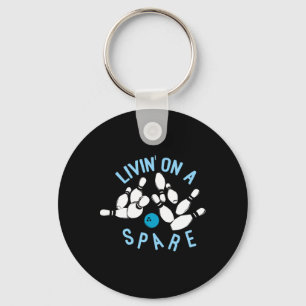 Livin On A Spare - Funny Bowler And Bowling Key Ring