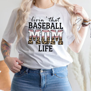 Livin' That Baseball Mum Life T-Shirt