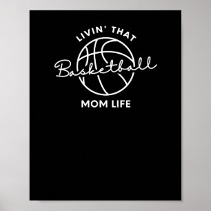 Livin That Basketball Mum Life Poster