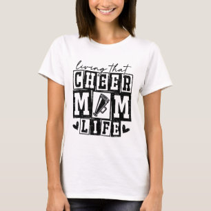 Livin' That Cheer Mum Life Cheerleading Game Day M T-Shirt