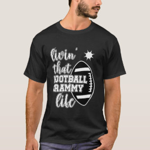 Livin That Football Grammy Life Football Player Gr T-Shirt