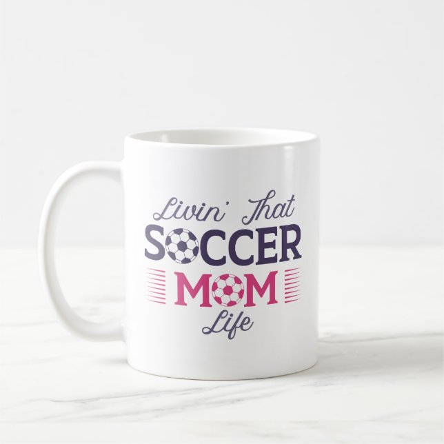 Livin’ That Soccer Mum Life Coffee Mug (Left)