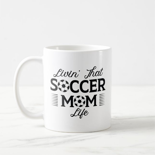 Livin’ That Soccer Mum Life Coffee Mug (Left)